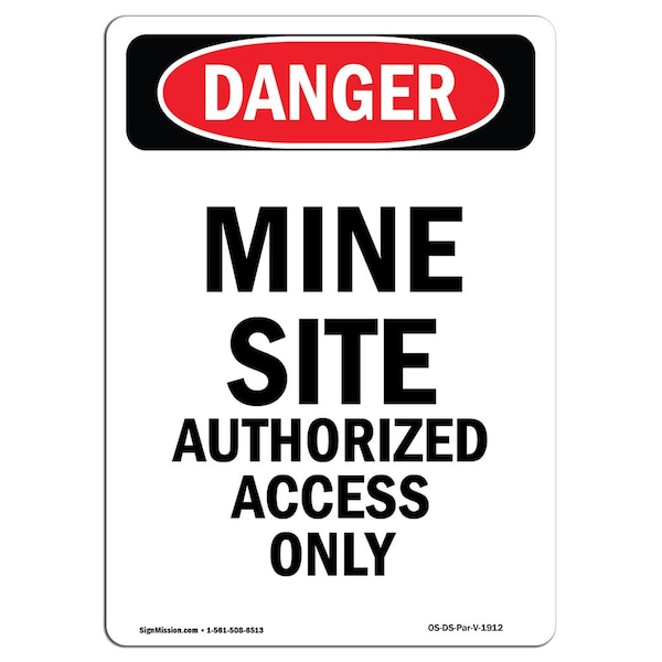 Safety Sign, OSHA Danger, 24" Height, Portrait Mine Site Authorized Access Only, Portrait